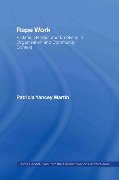 Patricia Yancey Martin - Rape Work, Inbunden