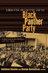 bokomslag Liberation, Imagination and the Black Panther Party