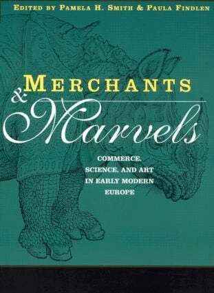 Pamela Smith, Paula Findlen - Merchants and Marvels, Häftad