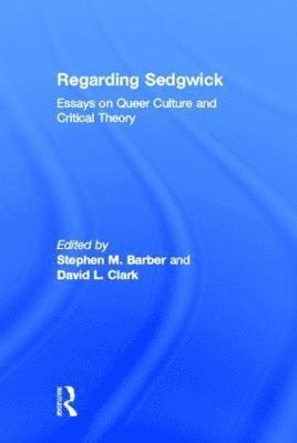 Stephen M. Barber, David L. Clark - Regarding Sedgwick, Inbunden