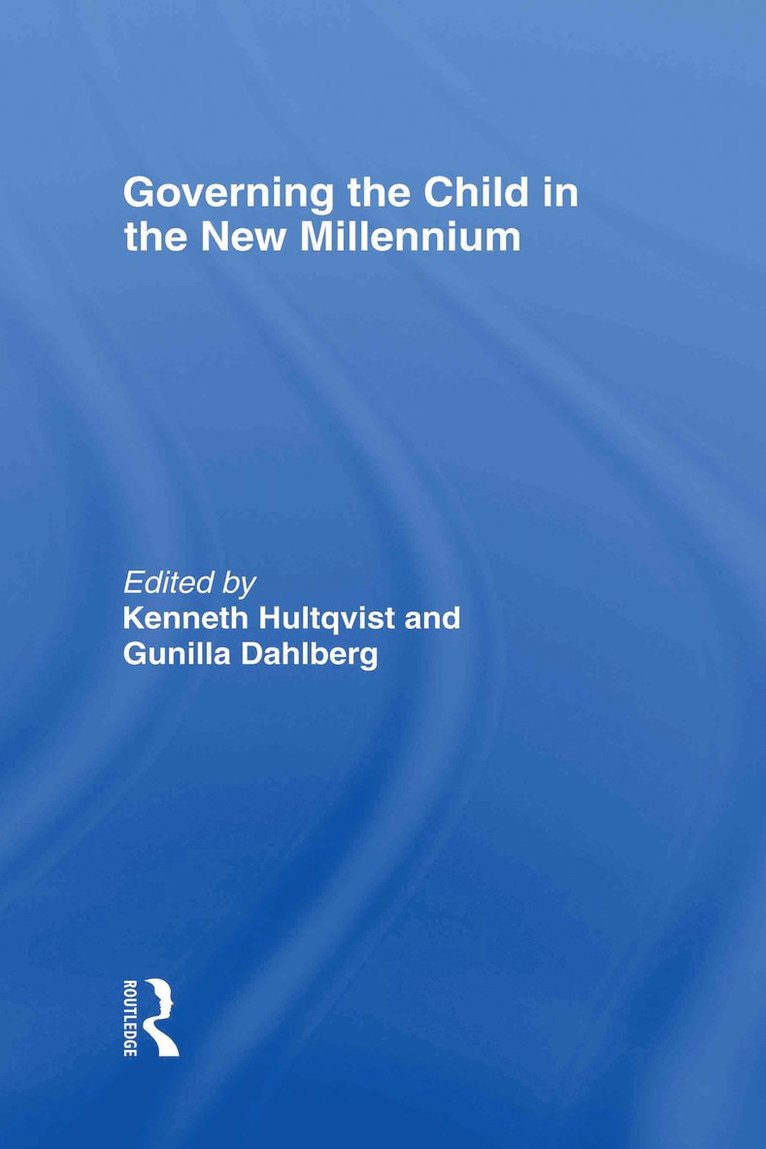 Governing the Child in the New Millenium 1