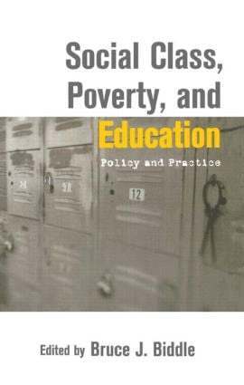 Bruce Biddle - Social Class, Poverty and Education, Inbunden