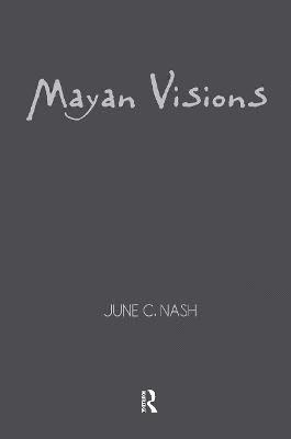 June C. Nash - Mayan Visions, Inbunden