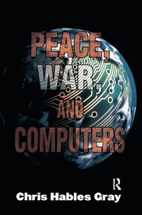 bokomslag Peace, War and Computers