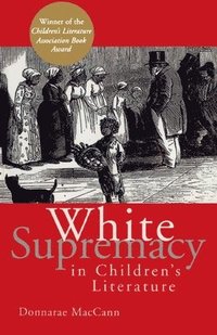 bokomslag White Supremacy in Children's Literature