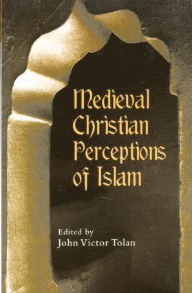 bokomslag Medieval Christian Perceptions of Islam