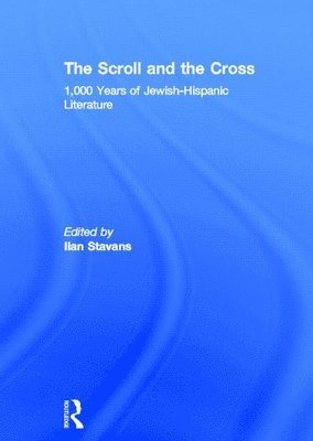 Ilan Stavans - Scroll and the Cross, Inbunden