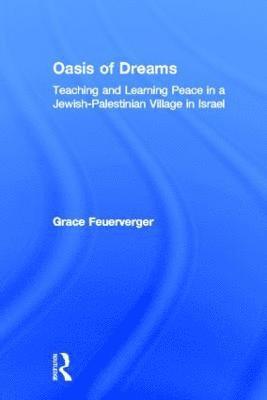 Grace Feuerverger - Oasis of Dreams, Inbunden