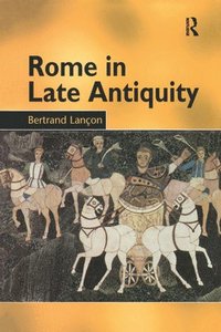 bokomslag Rome in Late Antiquity