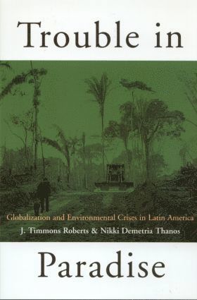 J. Timmons Roberts, Nikki Demetria Thanos, J. Roberts Timmons, J Roberts Timmons - Trouble in Paradise, Häftad