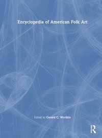 bokomslag Encyclopedia of American Folk Art