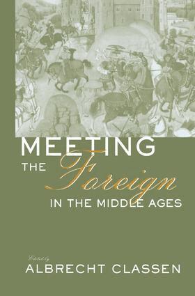 Albrecht Classen - Meeting the Foreign in the Middle Ages, Inbunden