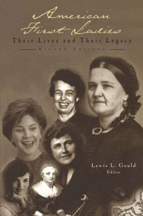 Lewis L. Gould - American First Ladies, Inbunden