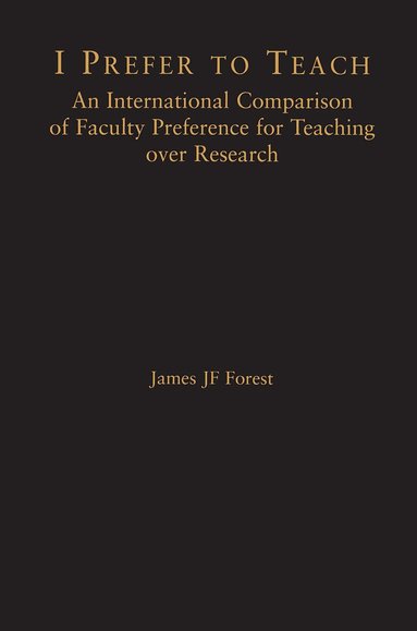 James J.F. Forest - I Prefer to Teach, Inbunden
