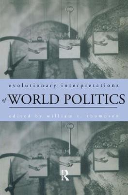 William R. Thompson - Evolutionary Interpretations of World Politics, Häftad