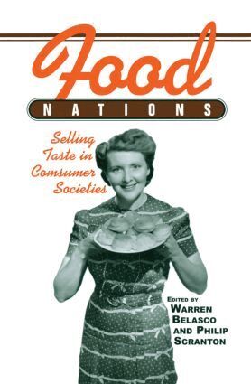 Warren Belasco, Philip Scranton - Food Nations, Häftad