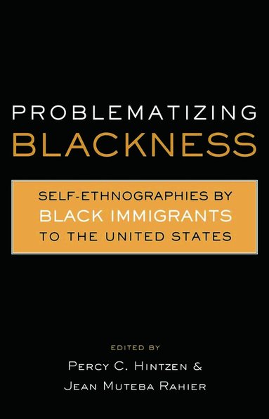 Jean Muteba Rahier, Percy Hintzen - Problematizing Blackness, Inbunden