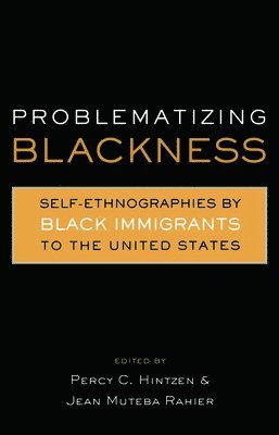 Jean Muteba Rahier, Percy Hintzen - Problematizing Blackness, Inbunden