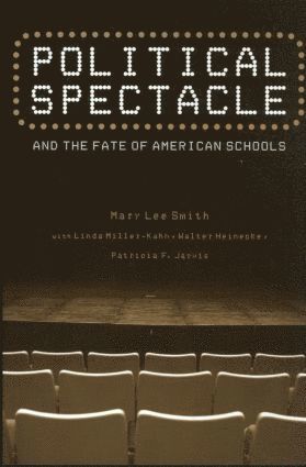 bokomslag Political Spectacle and the Fate of American Schools