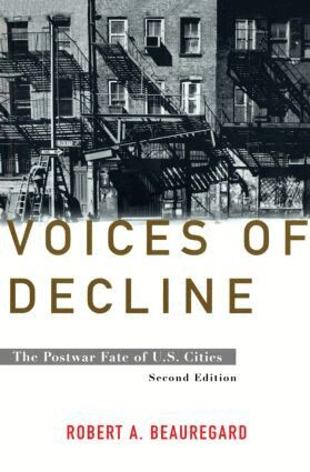 Robert A. Beauregard - Voices of Decline, Inbunden