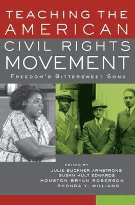 Julie Buckner Armstrong, Susan Hult Edwards, Houston Bryan Roberson, Rhonda Y. Williams - Teaching the American Civil Rights Movement, Häftad