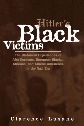 Clarence Lusane - Hitler's Black Victims, Häftad