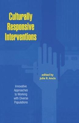 Julie R. Ancis - Culturally Responsive Interventions, Inbunden
