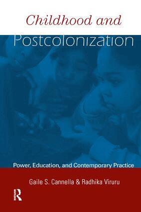 Gaile S. Cannella, Radhika Viruru - Childhood and Postcolonization, Inbunden