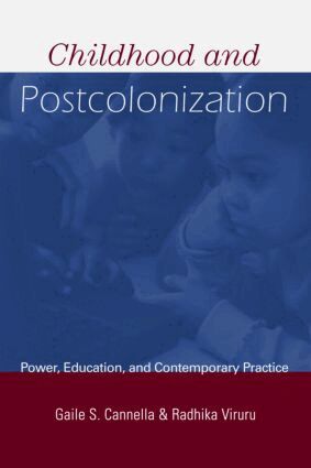 Gaile S. Cannella, Radhika Viruru - Childhood and Postcolonization, Häftad