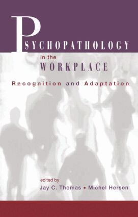 Jay C. Thomas, Michel Hersen - Psychopathology in the Workplace, Inbunden