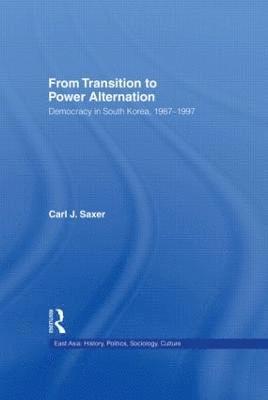 Carl Saxer - From Transition to Power Alternation, Inbunden