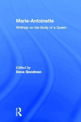 Dena Goodman, Thomas E. Kaiser - Marie Antoinette, Inbunden