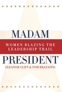 bokomslag Madam President, Revised Edition