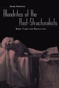 bokomslag Bloodrites of the Post-Structuralists