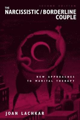 Joan Lachkar - Narcissistic / Borderline Couple, Inbunden