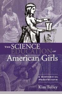 bokomslag The Science Education of American Girls