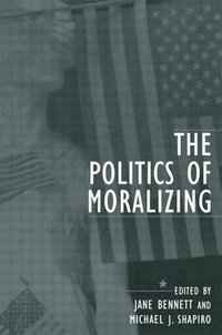 bokomslag The Politics of Moralizing