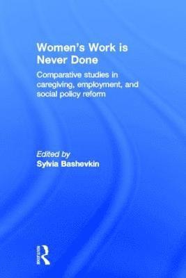 Sylvia Bashevkin - Women's Work is Never Done, Inbunden