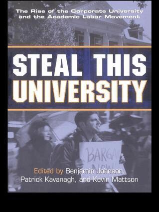 Benjamin Johnson, Patrick Kavanagh, Kevin Mattson - Steal This University, Inbunden