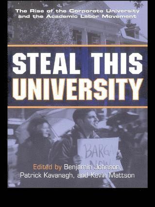 Benjamin Johnson, Patrick Kavanagh, Kevin Mattson - Steal This University, Inbunden