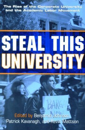 Benjamin Johnson, Patrick Kavanagh, Kevin Mattson - Steal This University, Häftad