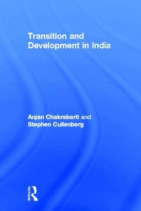 Anjan Chakrabarti, Stephen Cullenberg - Transition and Development in India, Inbunden