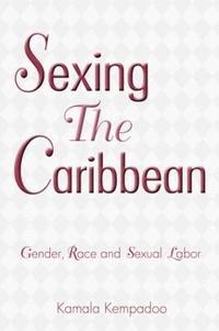 bokomslag Sexing the Caribbean