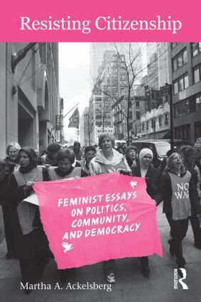 Martha A. Ackelsberg - Resisting Citizenship, Häftad
