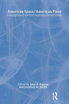 John Agnew, Jonathan M. Smith - American Space/American Place, Häftad