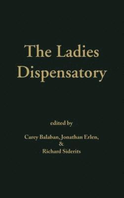 Carey Balaban, Jonathan Erlen, Richard Sederits, Richard Siderits - Ladies' Dispensatory, Inbunden