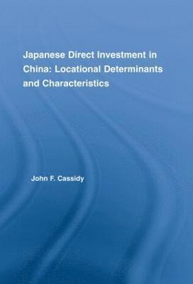 John F. Cassidy - Japanese Direct Investment in China, Inbunden