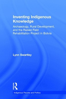 bokomslag Inventing Indigenous Knowledge