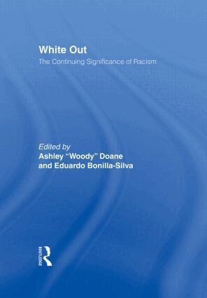 Ashley W. Doane, Eduardo Bonilla-Silva - White Out, Inbunden