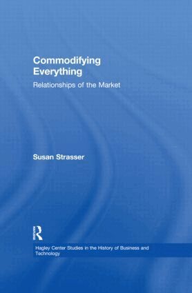 Susan Strasser - Commodifying Everything, Häftad